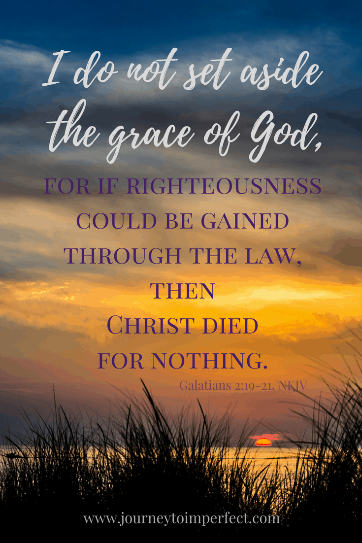 Setting God Aside I do not set aside the grace of God. | Journey to Imperfect